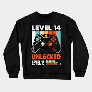 Level 14  Level 15 Loading 14th Birthday Video Crewneck Sweatshirt